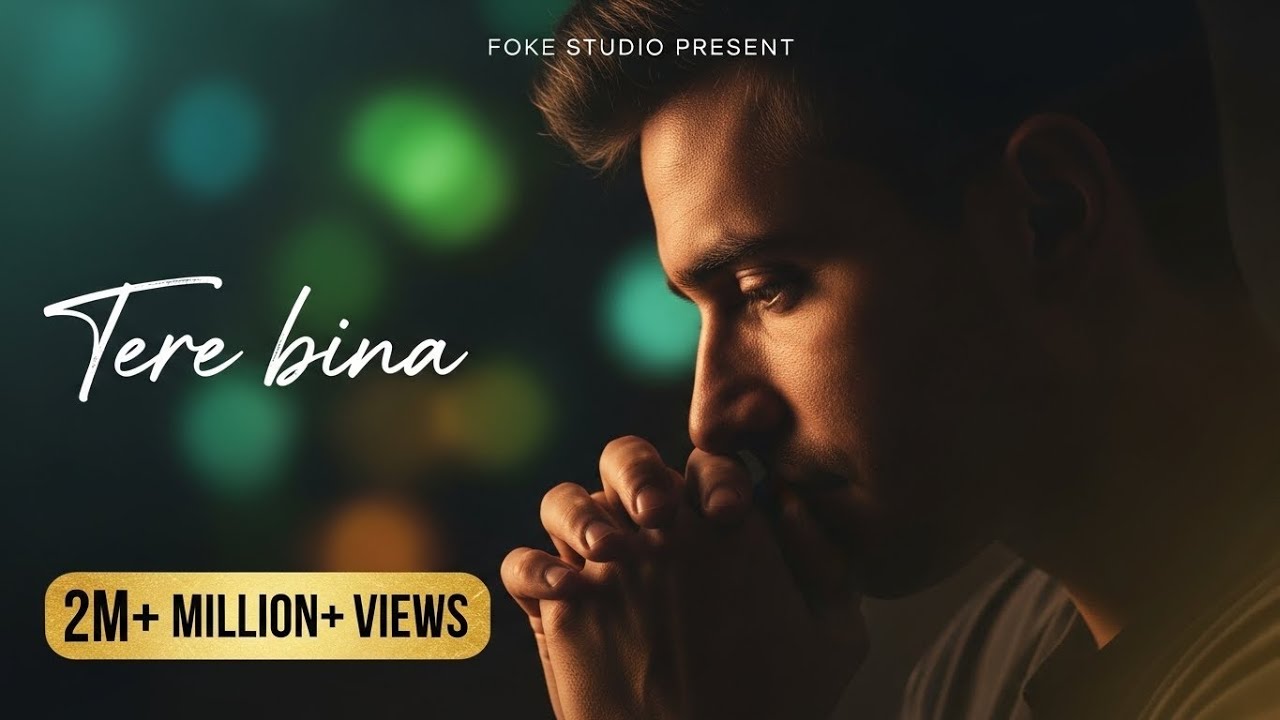 Tere Bina – Soulful Emotional Hindi Song |@ Foke Studio