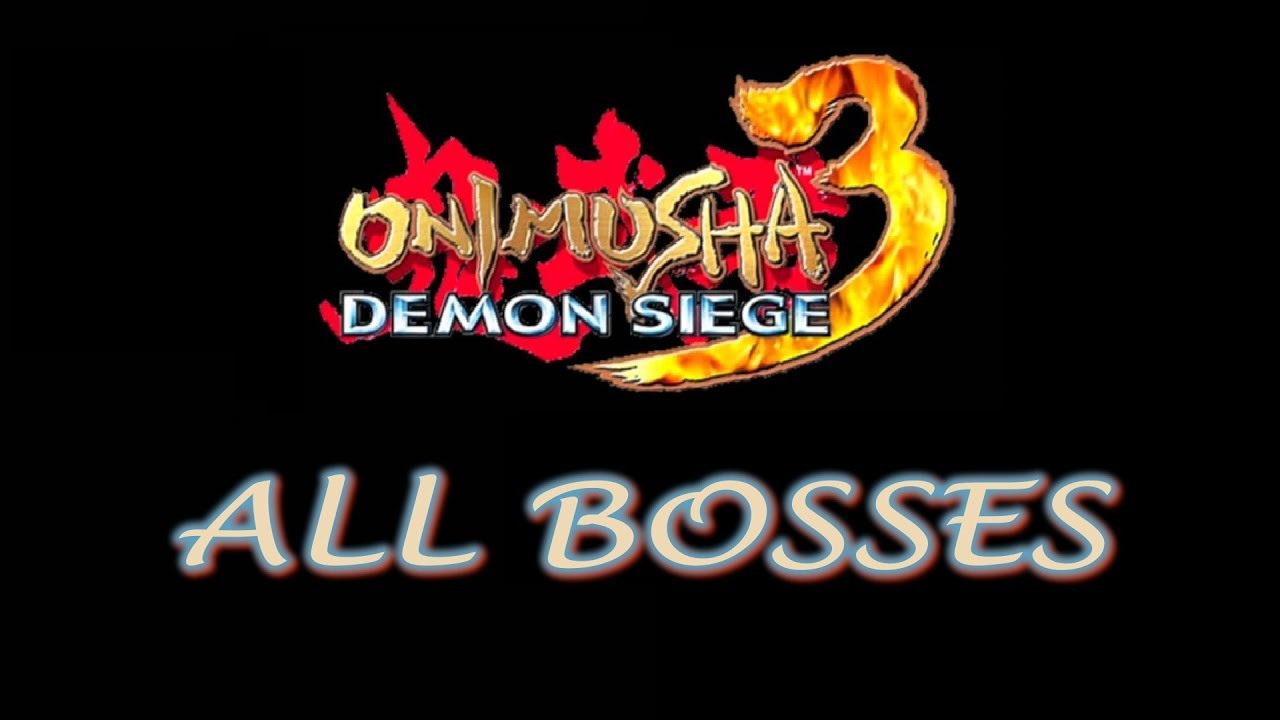 ONIMUSHA 3: DEMON SIEGE (PS2) — ALL BOSSES