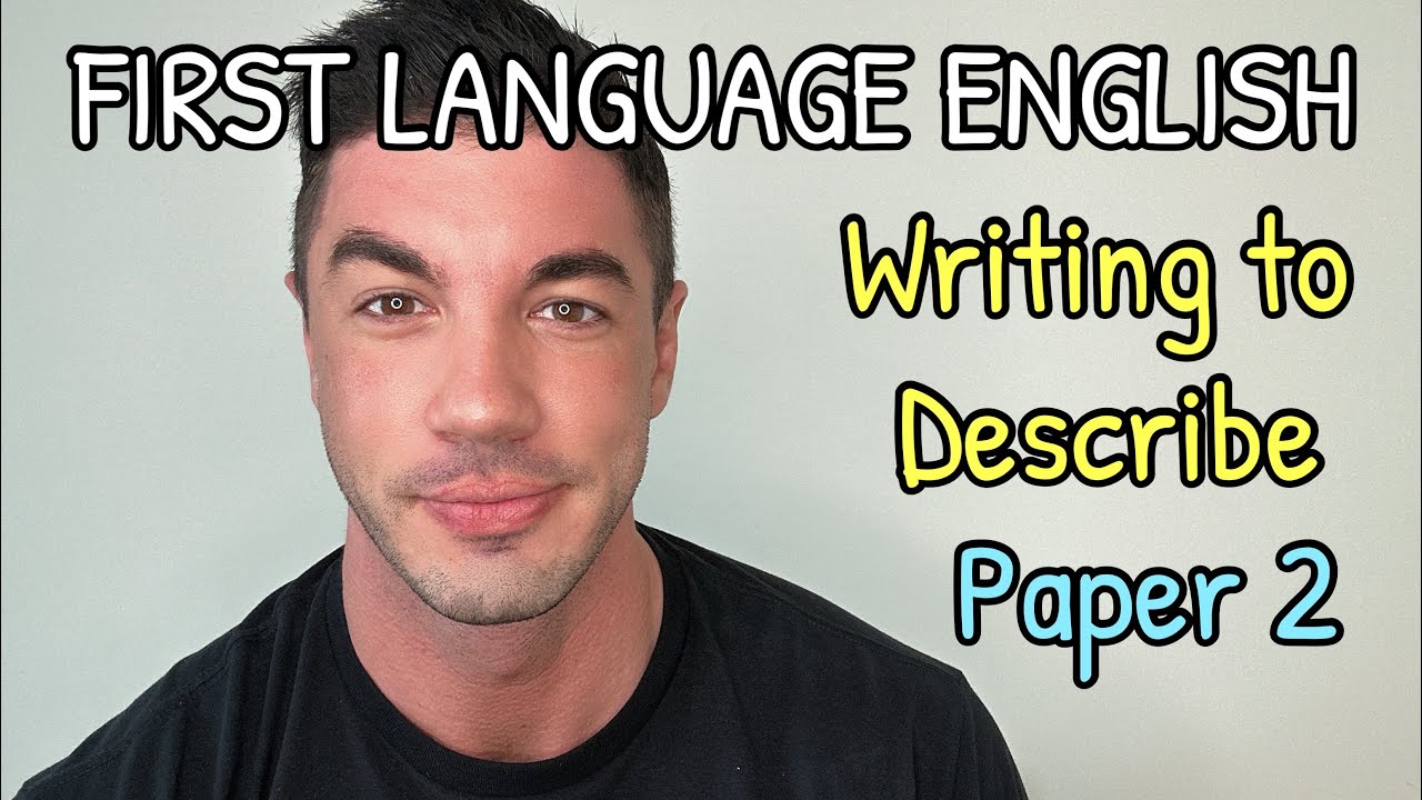 IGCSE First Language English - The Art of Descriptive Writing (Paper 2/Coursework)