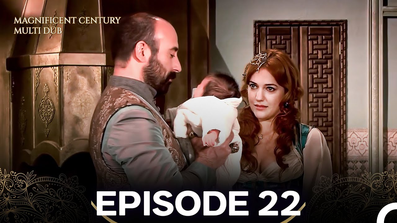Magnificent Century Episode 22 (MULTI DUBBED)