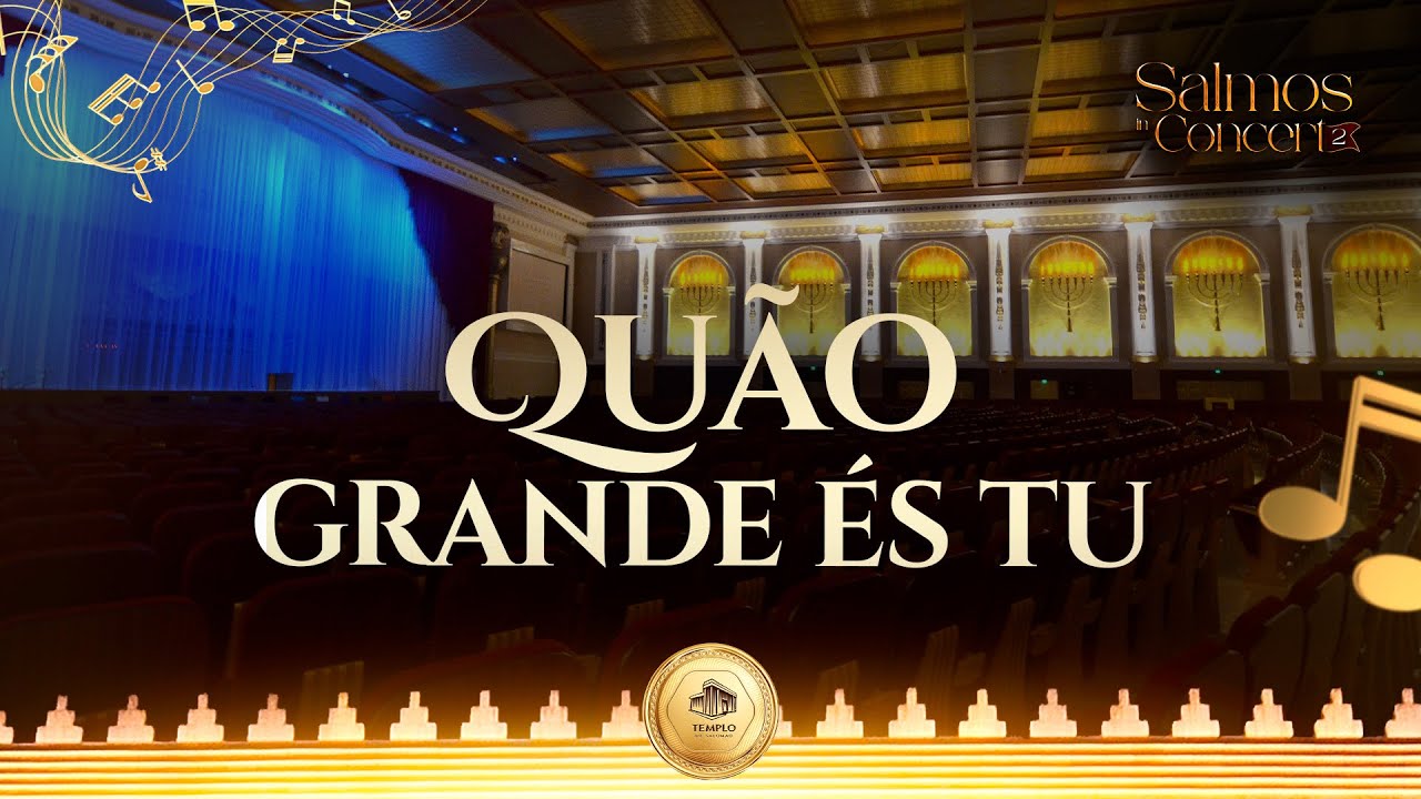 Salmos In Concert 2 - Qu&atilde;o Grande &Eacute;s Tu #TemplodeSalomao #bandauniversos