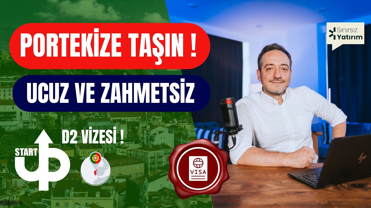 Portekiz'e Taşınmanın Ucuz ve Hızlı Yolu : D2 Visa (Start-up)