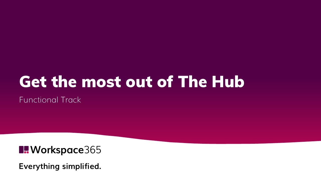 Functional Track: Get the most out of The Hub