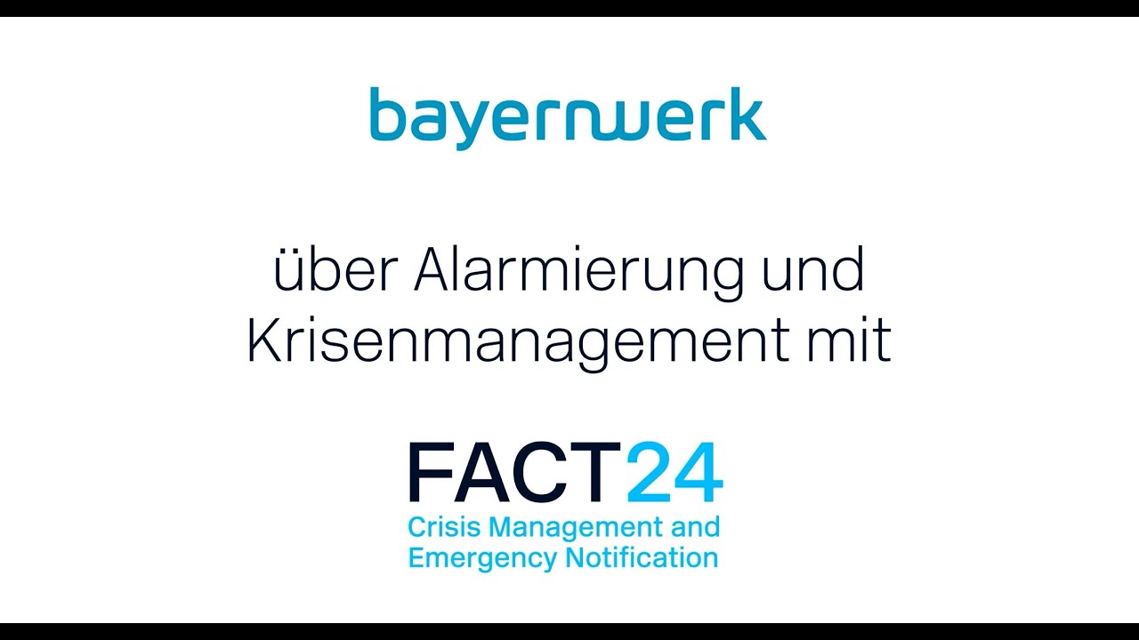 Bayernwerk &uuml;ber Alarmierung und Krisenmanagement mit FACT24