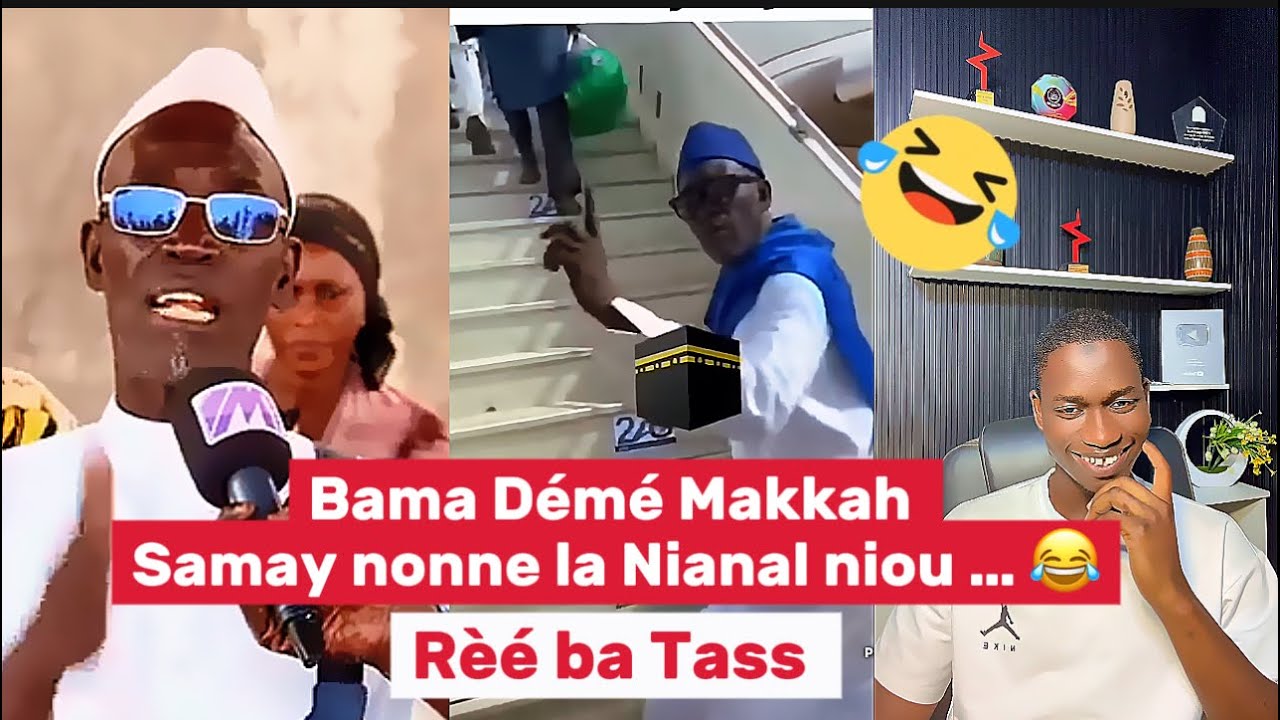 Li la Réé ba Sonou 😂 bouka raté Père Mbaye Ngoné bamou diouguè Makkah