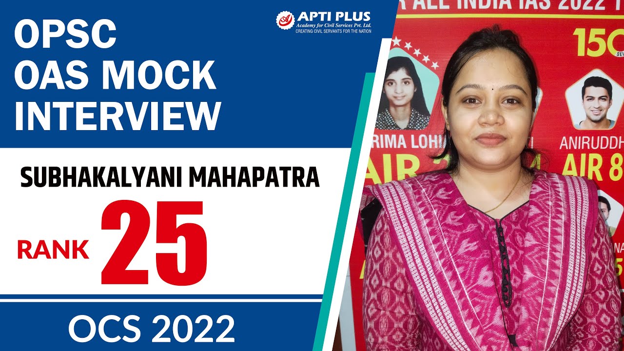 SUBHAKALYANI MAHAPATRA || RANK 25 || OAS 2022 || Mock Interview || APTI PLUS