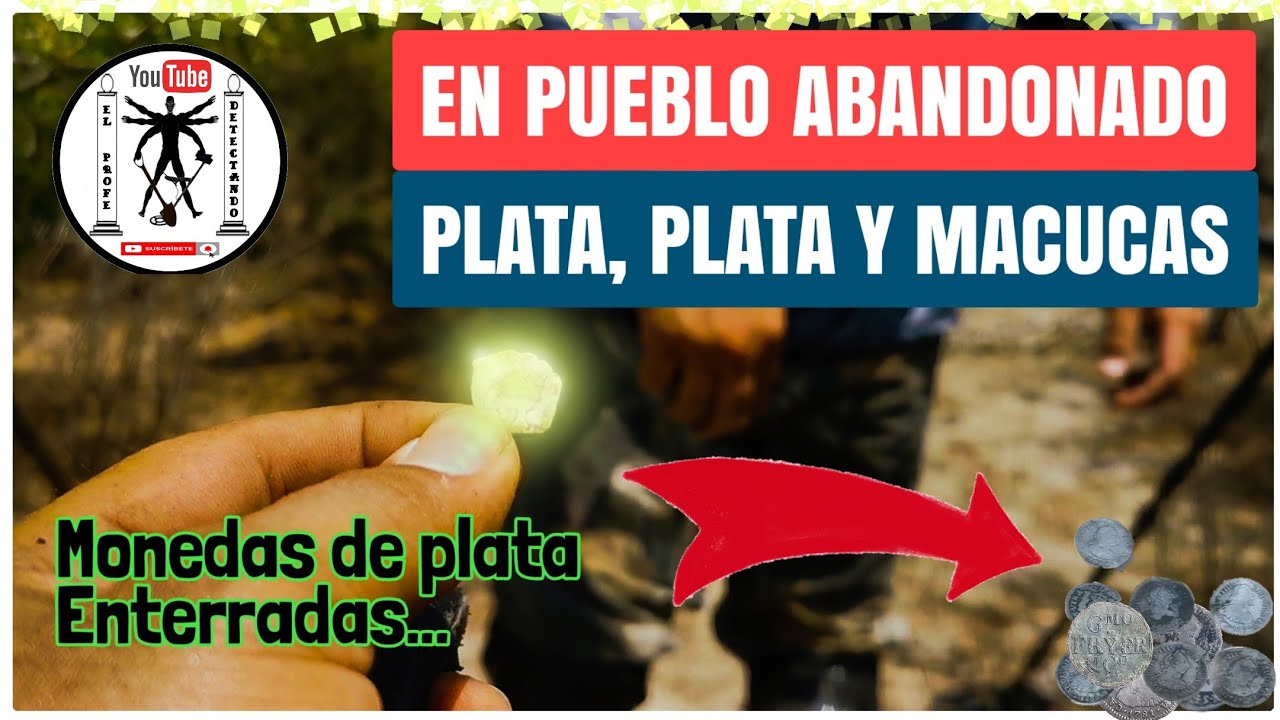 Plata y Plata, MACUCAS en Pueblo Abandonado de TAMAULIPAS.! Encontramos Monedas Enterradas de ciento