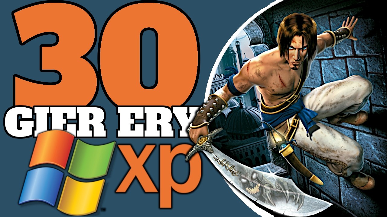 EPICKIE TOP 30 najlepszych gier z Windows XP