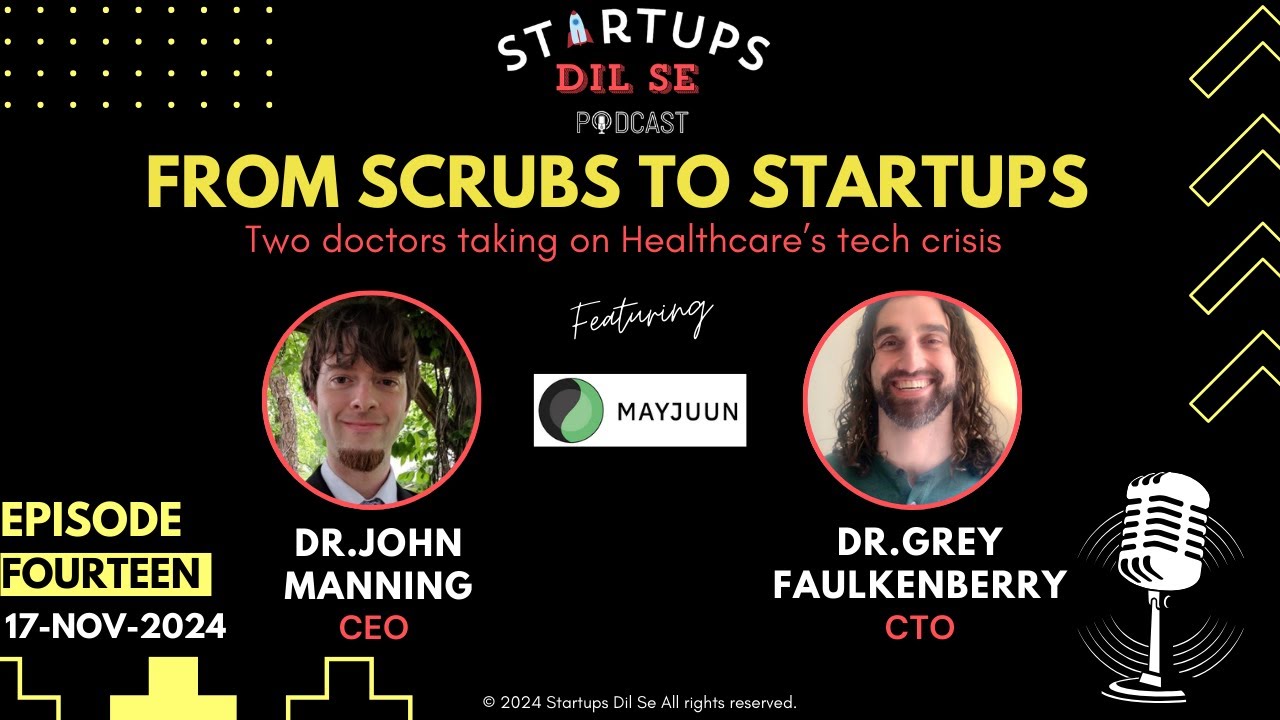 🏥  From Scrubs to Startups: Two Doctors taking on Healthcare's Tech Crisis  ft. MayJuun | Ep.14