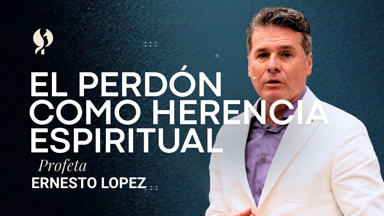 El Perdón Como Herencia Espiritual - Pleroma Global Ministries