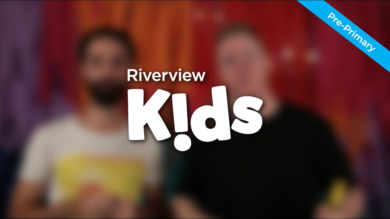 Riverview Kids Pre-Primary - The Ascension