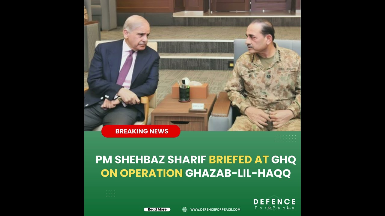 PM Shehbaz Sharif Briefed at GHQ on Operation Ghazab lil Haqq