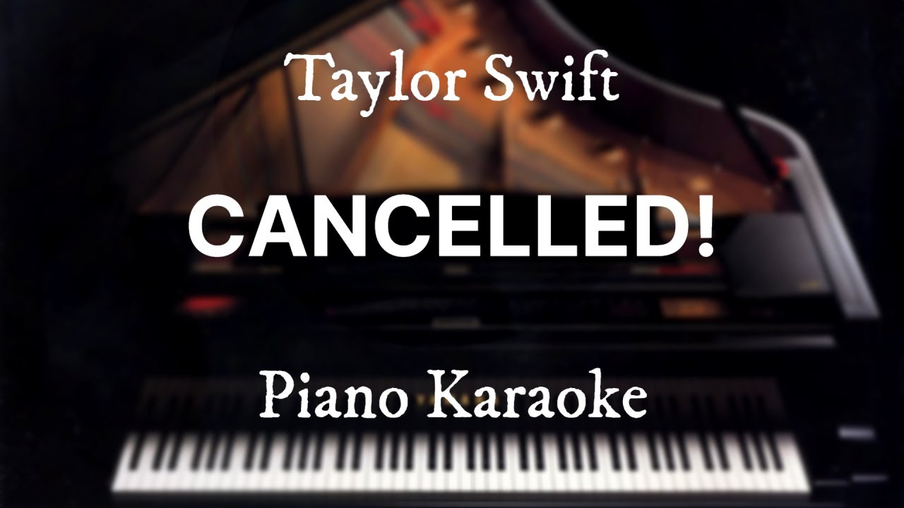 CANCELLED! - Taylor Swift - Piano Karaoke Instrumental Cover with Lyrics