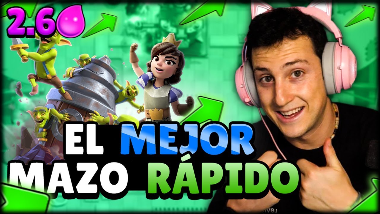 EL MEJOR MAZO RAPIDO DE TODO CLASH ROYALE