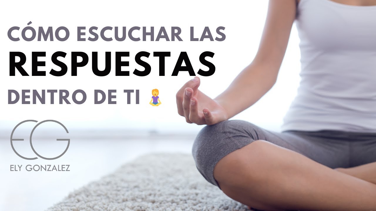 Cómo escuchar las respuestas dentro de ti 🧘‍♀️