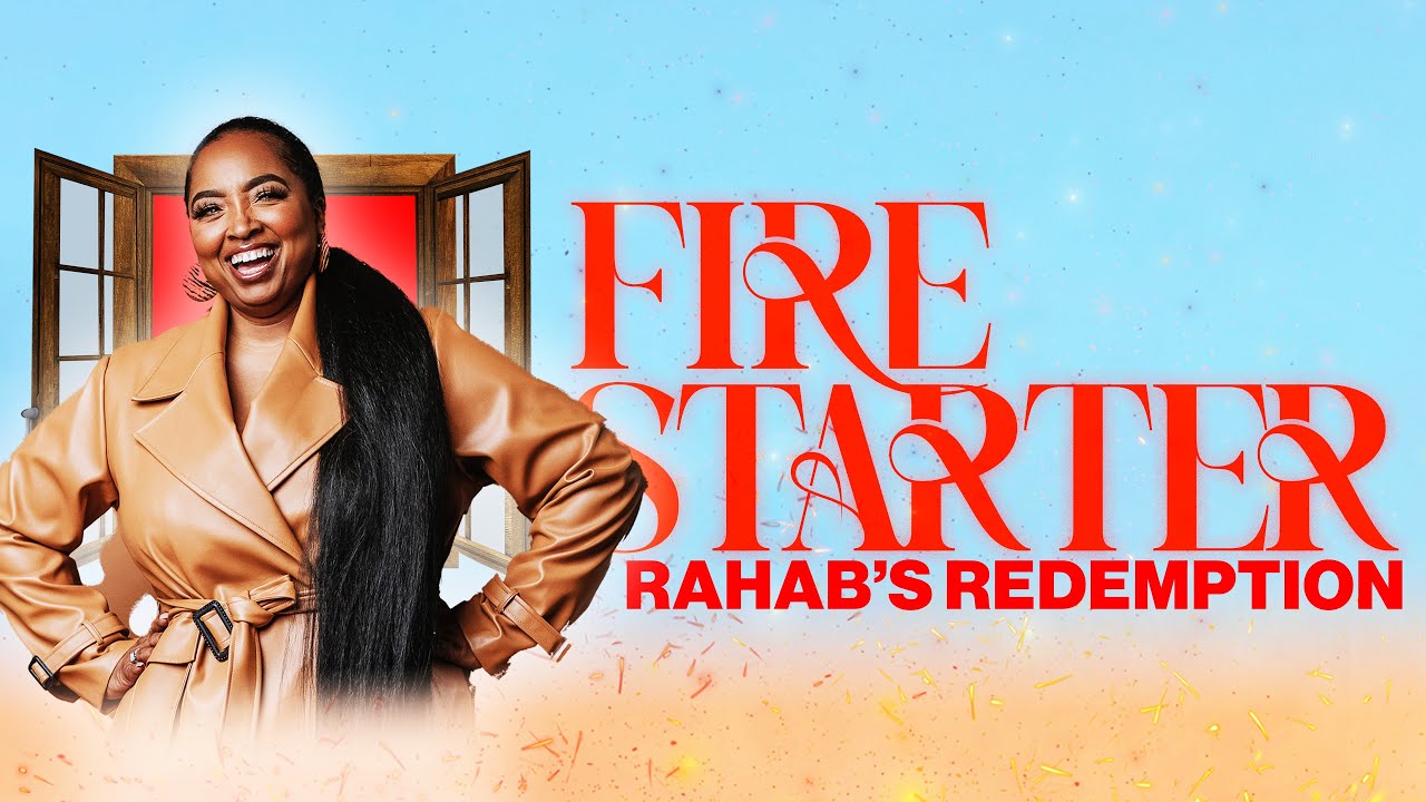 Fire Starter: Rahab's Redemption | Pastor Mona Thompson | Jubilee Christian Church Boston