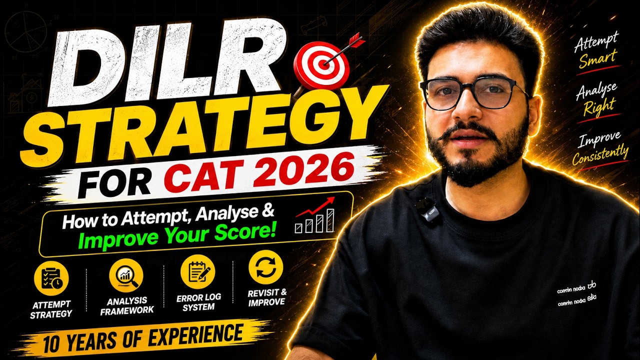 DILR Strategy for CAT 2026 | How to Attempt, Analyse & Improve Your Score🔥🔥