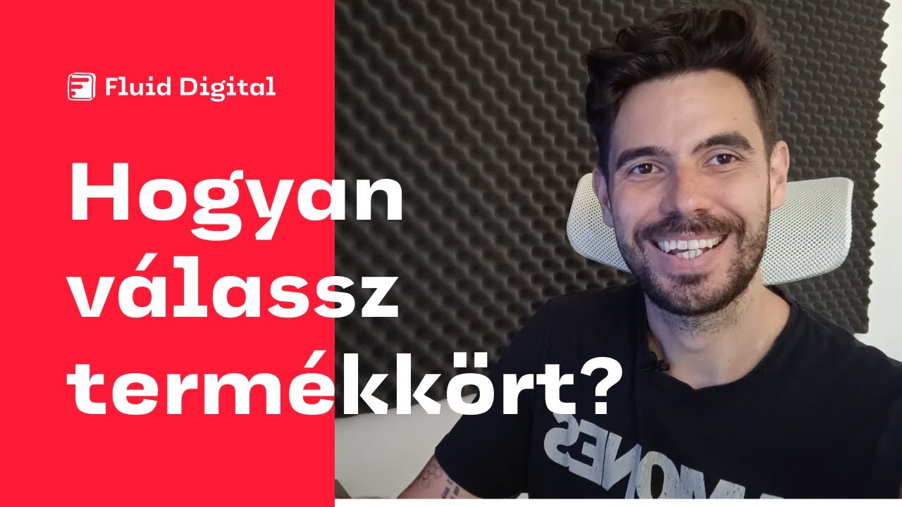 Hogyan válassz termékkört? - Webshop Workshop 2. rész
