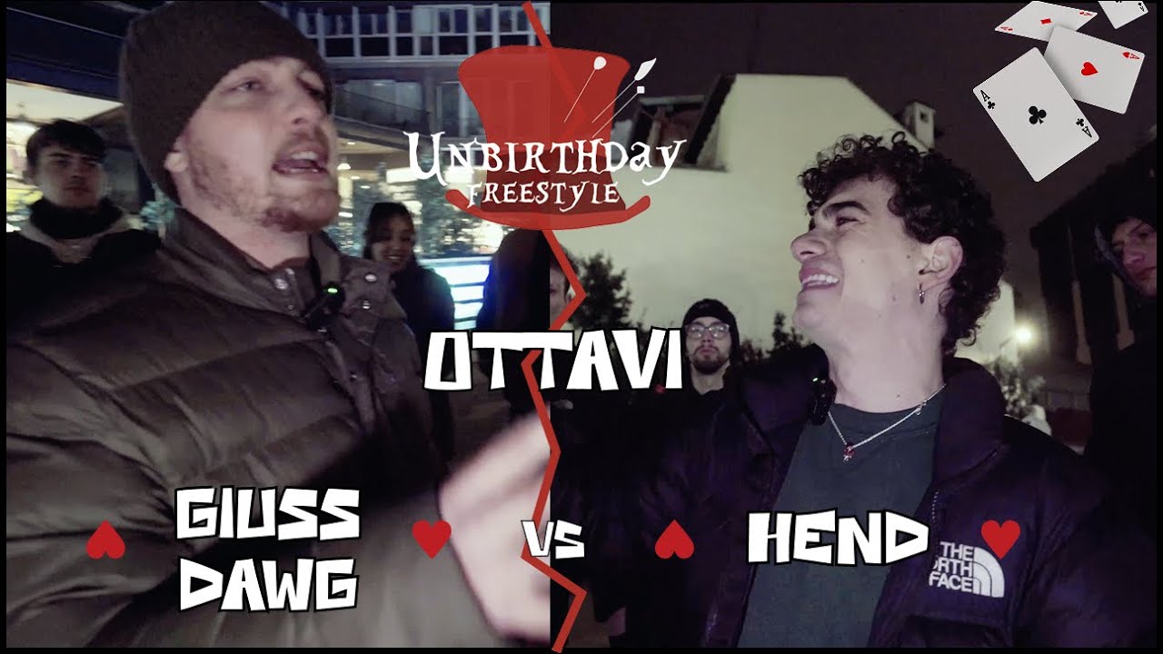 Giuss Dawg VS Hend | Unbirthday Tea Party vol.1 (OTTAVI)