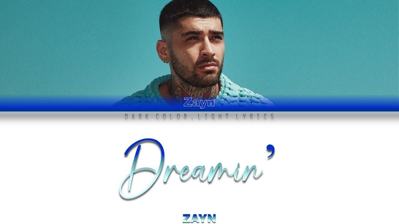 ZAYN 'Dreamin' Lyrics [Color Coded ENG_ESP]