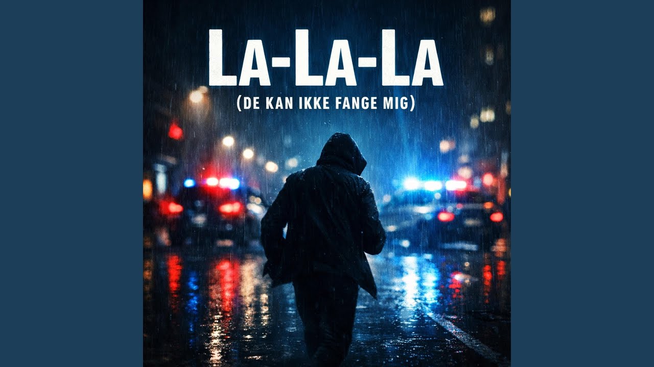 La-La-La (De Kan Ikke Fange Mig)