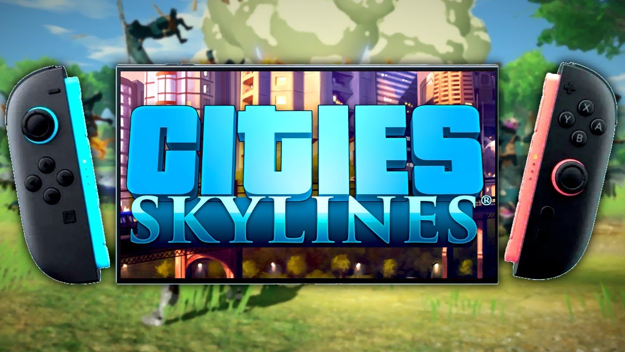 So How Does Cities Skylines run on the Switch 2?