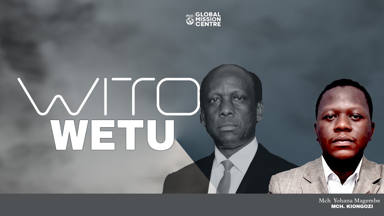 Pst . Yohana Magembe  -  WITO WETU
