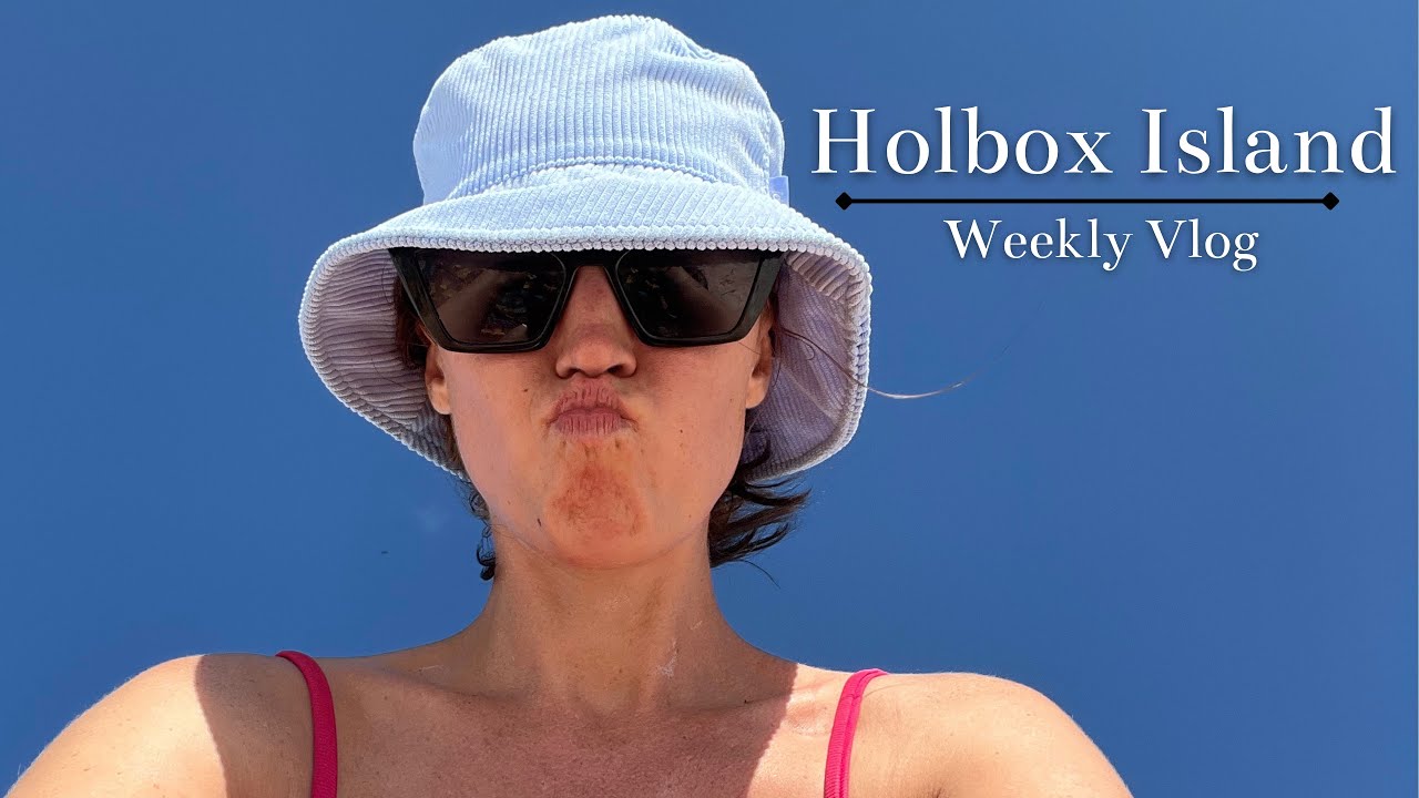 Holbox Life Vlog / Do I Eat Too Much..?