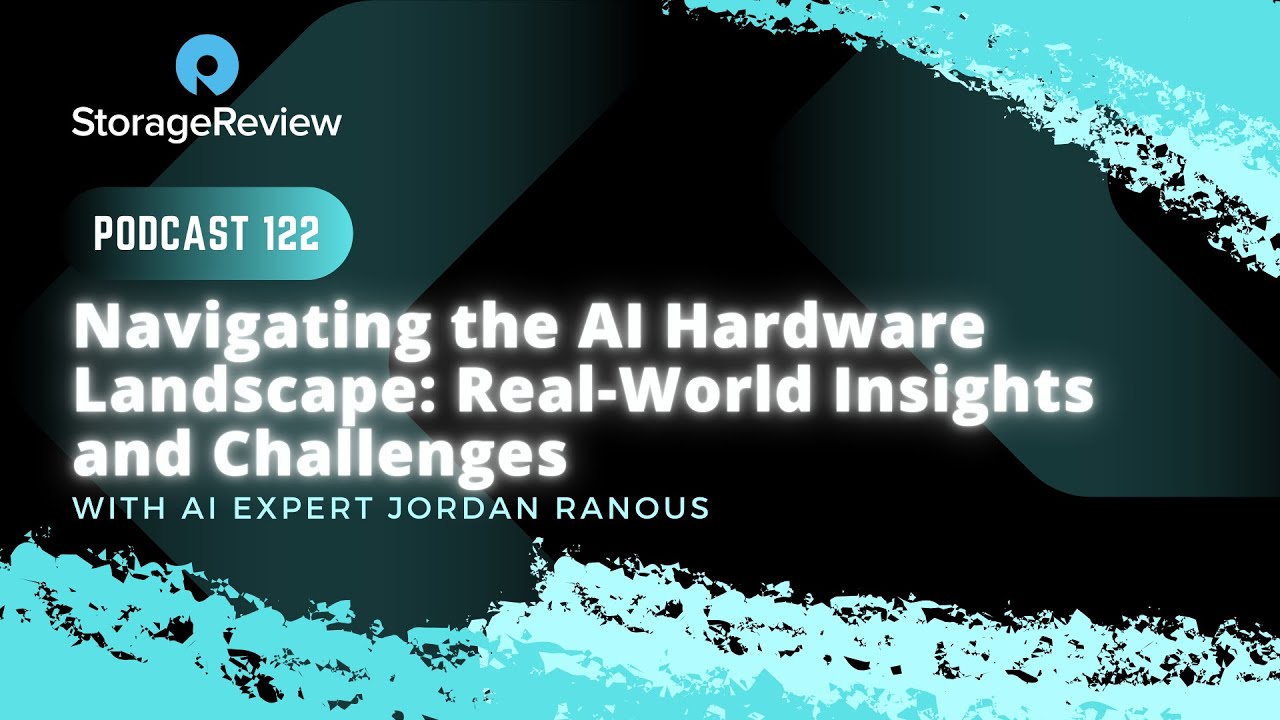 122: Navigating the AI Hardware Landscape: Real-World Insights and Challenges