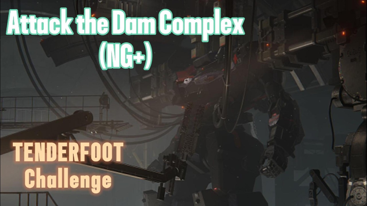 Armored Core 6 - Attack the Dam Complex (NG+) TENDERFOOT