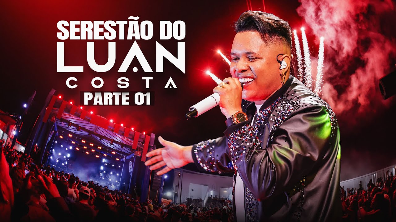 LUAN COSTA - DVD SERESTÃO AO VIVO EM SÃO LUIS - Parte 01
