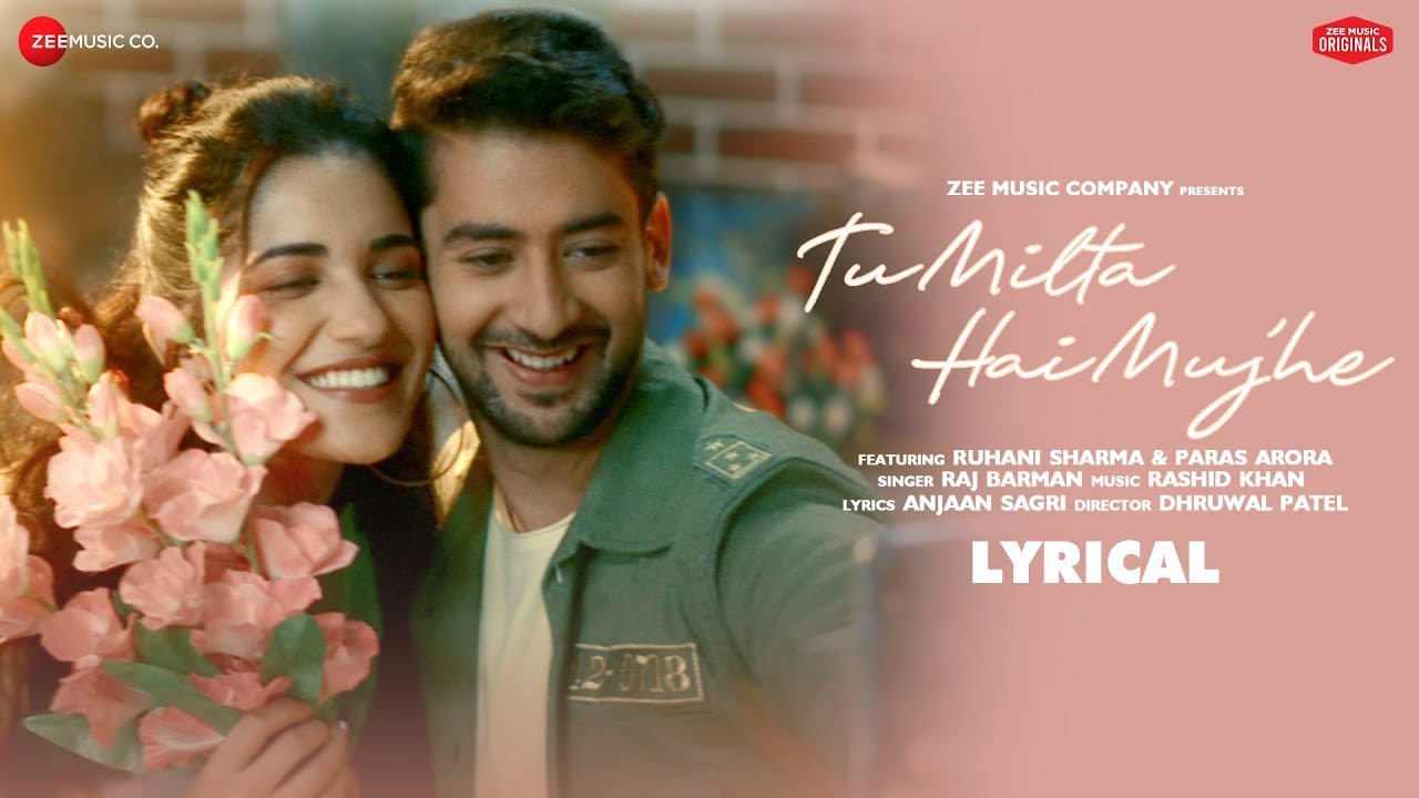 Tu Milta Hai Mujhe - Lyrical | Ruhani, Paras| Raj Barman, Rashid Khan, Anjaan S