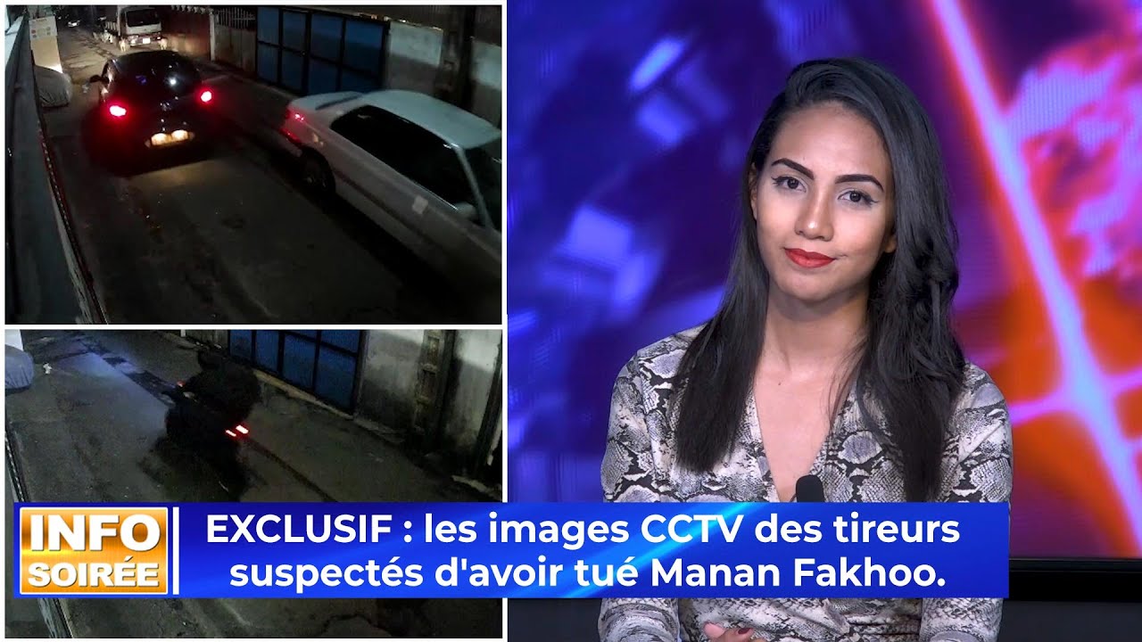[Info Soirée] :Les images CCTV des tireurs suspectés d'avoir tué Manan Fakhoo.