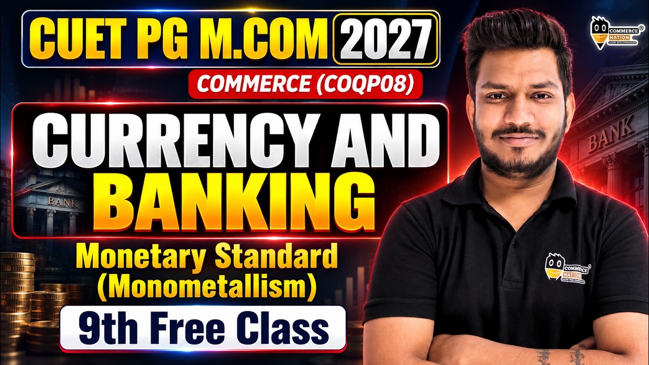 CUET PG M.Com 2027 Currency and Banking | Monetary Standard Monometallism  #cuetpgmcom2027 #COQP08