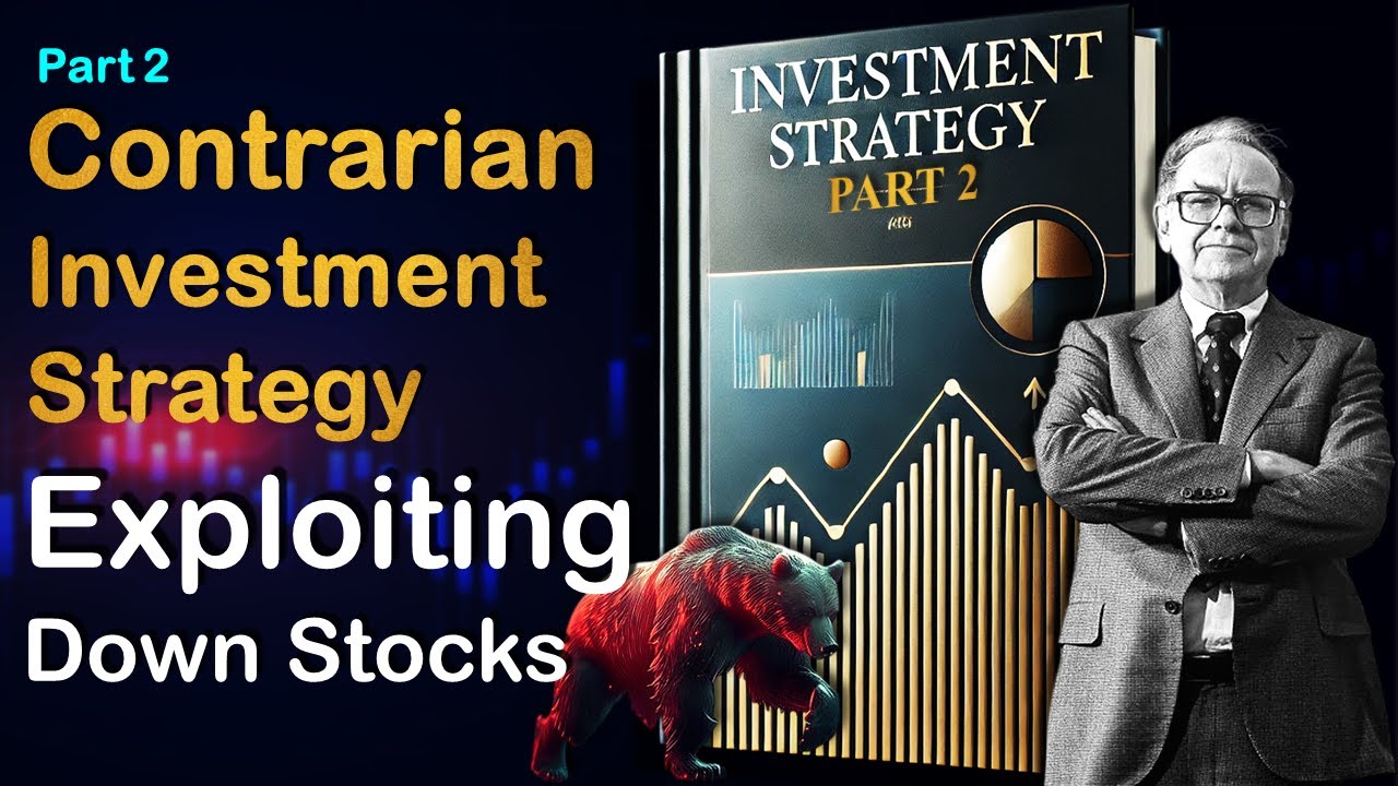 warren buffett investment strategy | PART2 | Contrarian Investment Strategy | exploiting down stocks