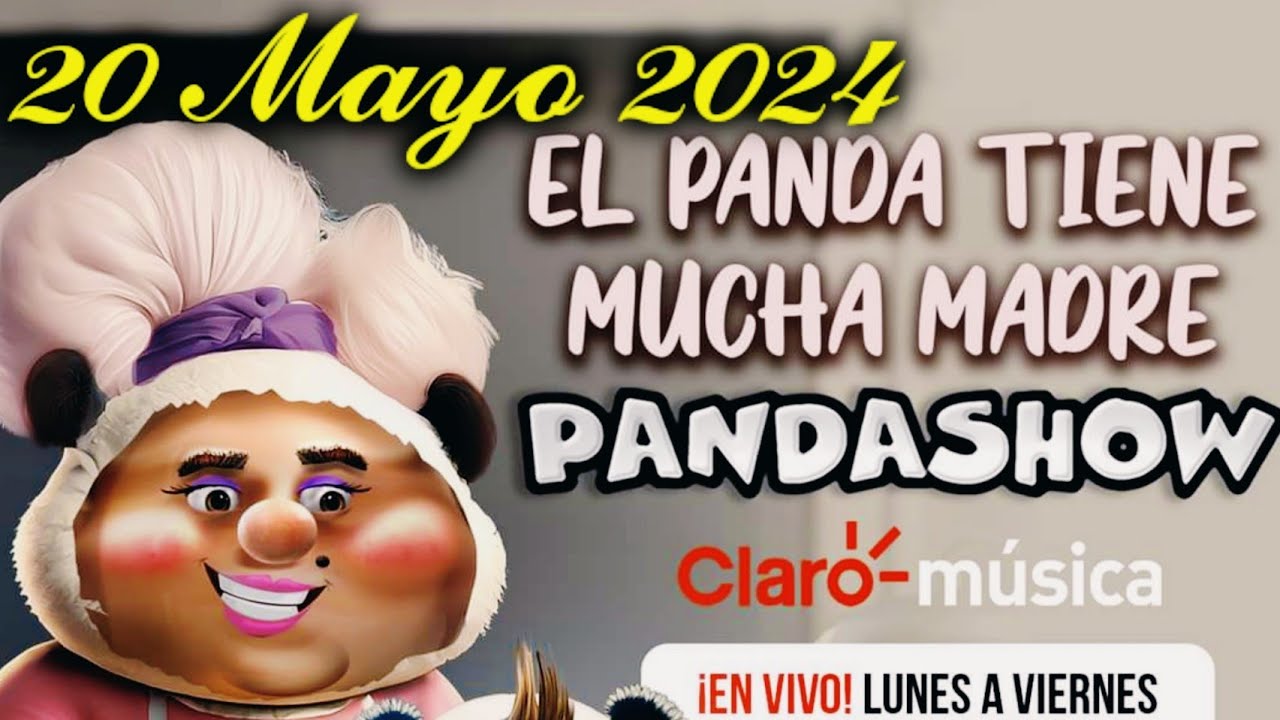 20 Mayo 2024 El Panda Show Podcast