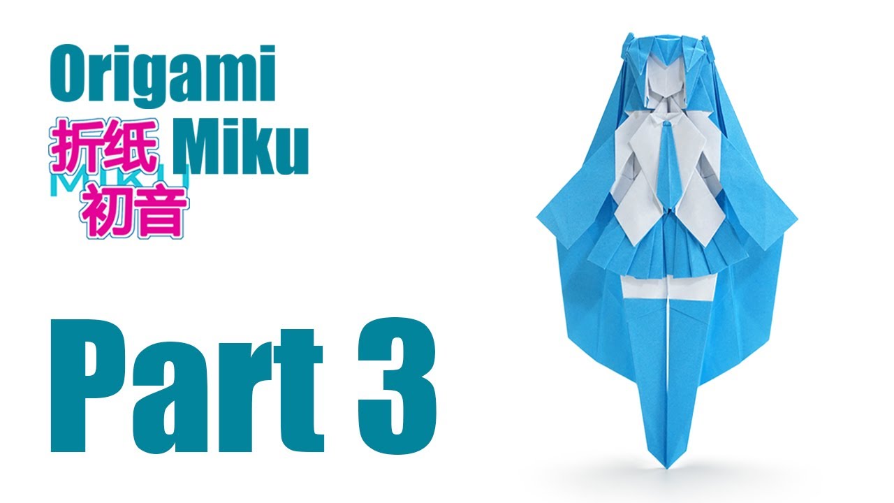 【part3】Origami Miku Tutorial  Chen Xiao