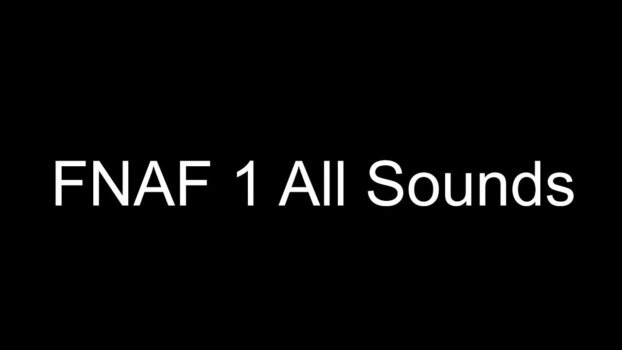 FNAF 1 Все звуки с названиями файлов