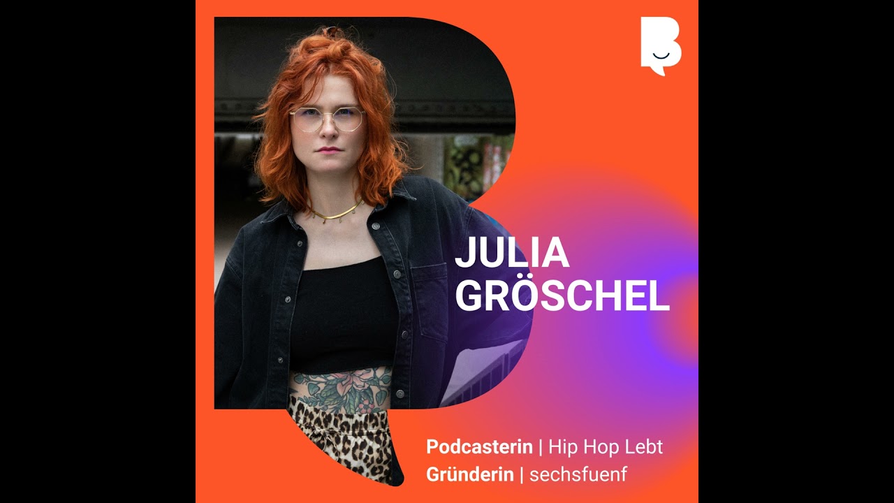 Julia Gröschel | Vom Corporate Job zu Deutschraps Schweizer Taschenmesser