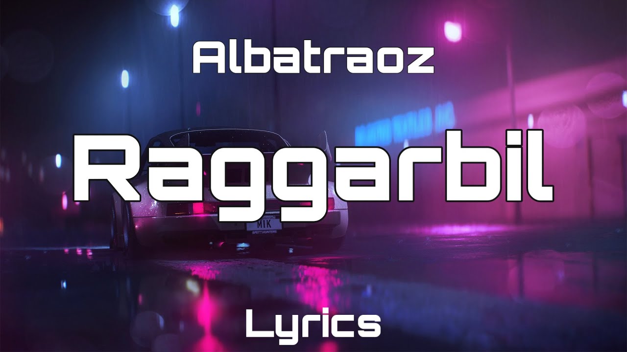 Albatraoz - Raggarbil (Lyrics)
