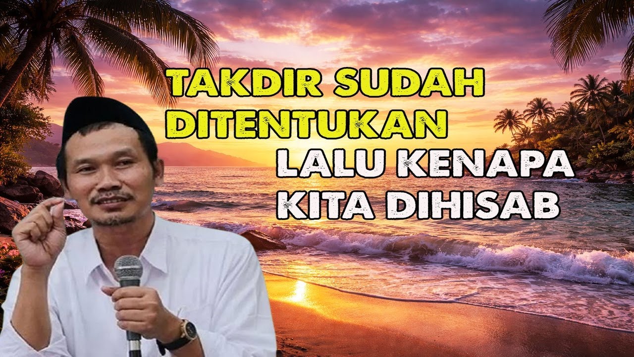GUS BAHA‼️ Takdir Sudah Ditentukan Lalu Mengapa Manusia Tetap Dimintai Pertanggungjawaban?