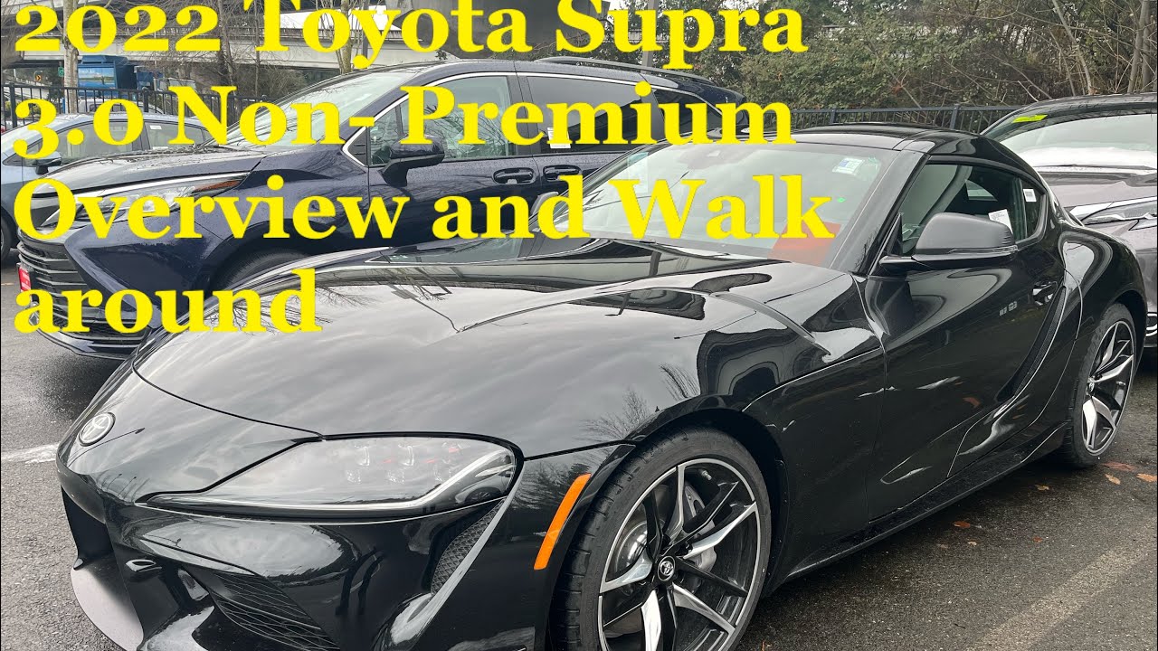 New 2022 Toyota Supra 3.0 Non Premium Overview and difference between the 3.0 Premium