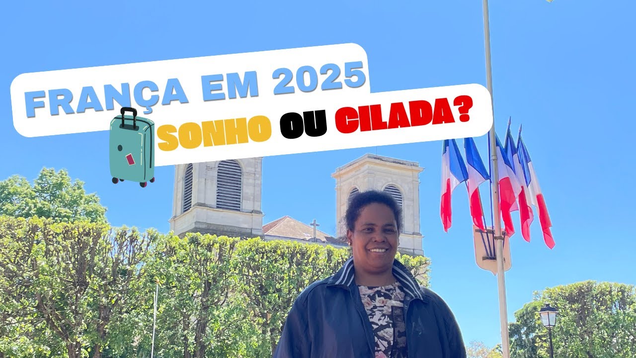 Vale a pena vim pra França em 2025?🇫🇷
