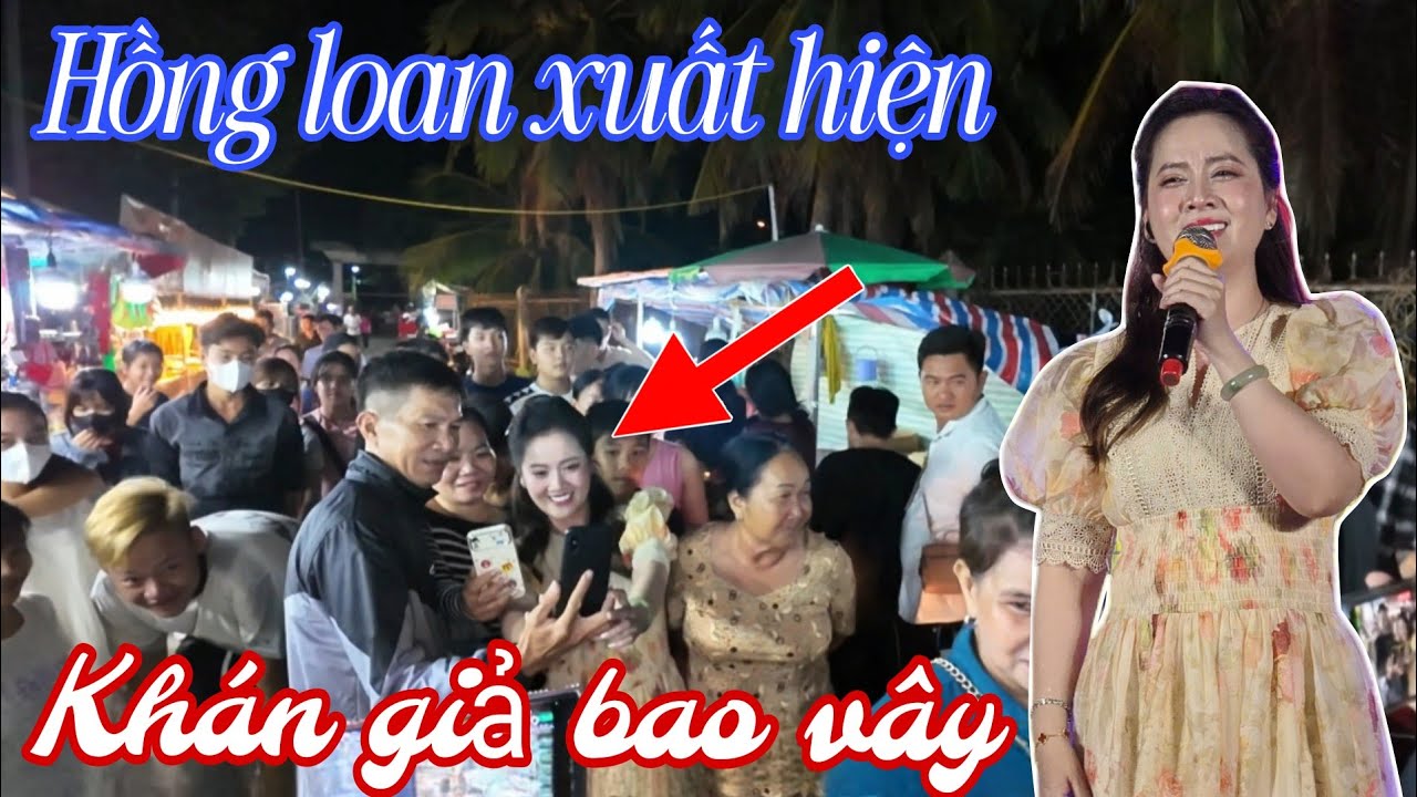 Hồng Loan xuất hiện quá đông khán giả bao vây để chụp hình