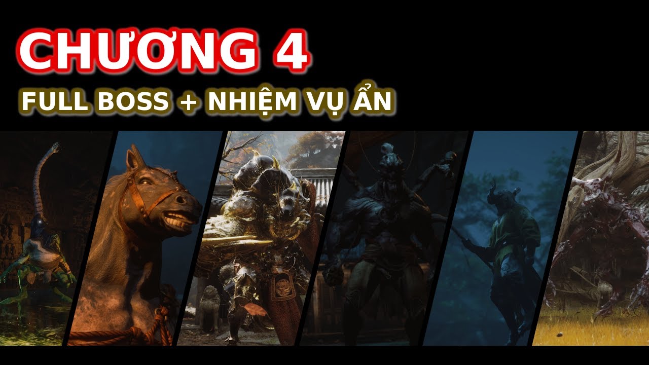 Wukong - Tổng hợp Nhiệm vụ và Boss ẨN chương 4