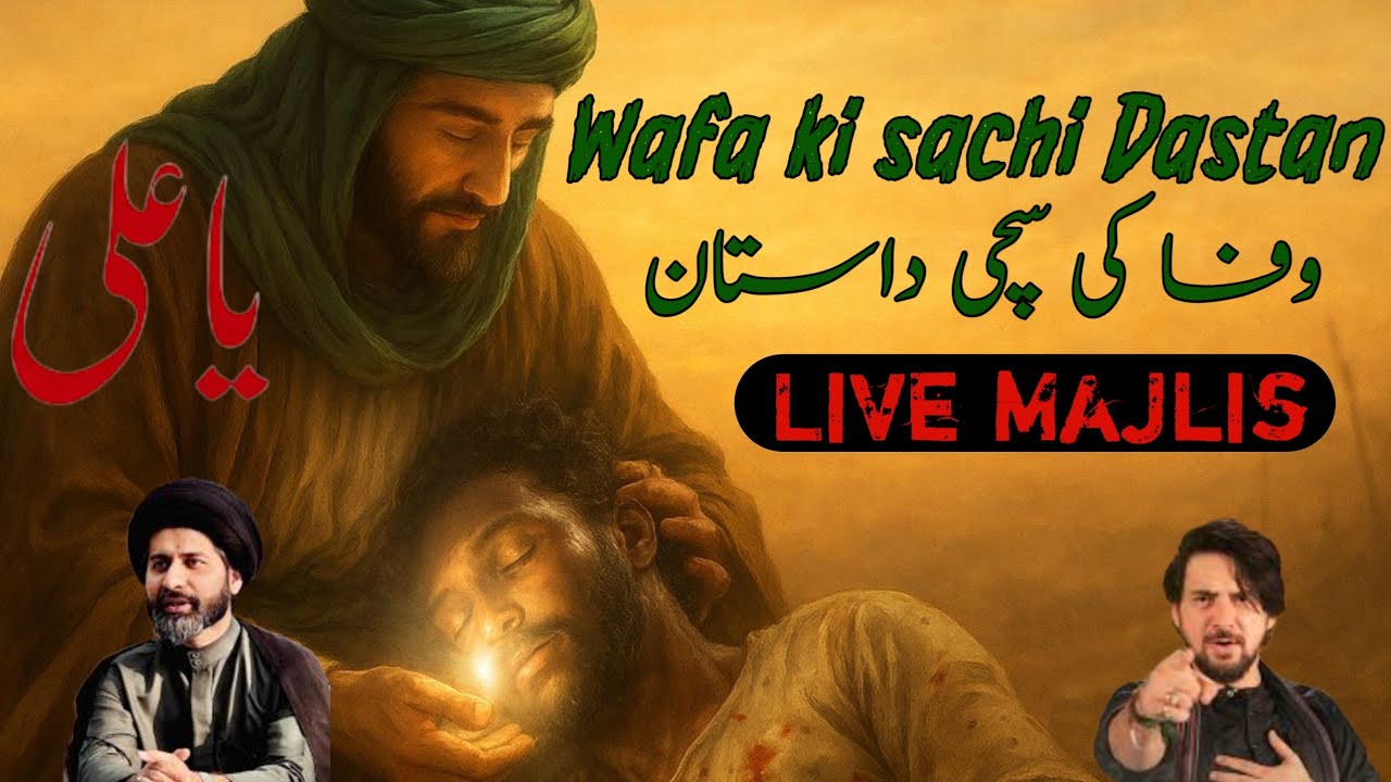 Wafa ki Sachi Dastan | Live majlis 2025 | Farhan ali waris