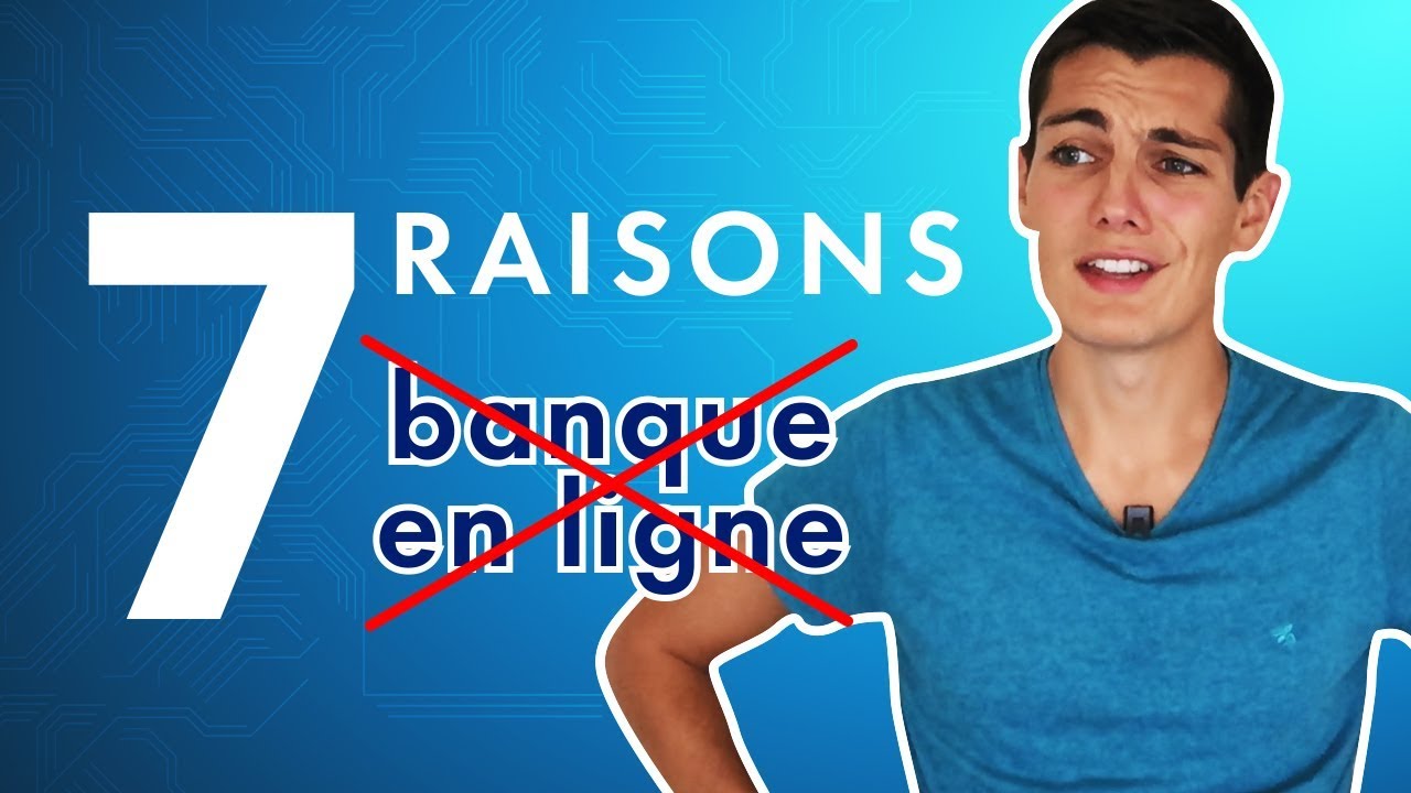 7 raisons de ne pas prendre une banque en ligne | RLBT