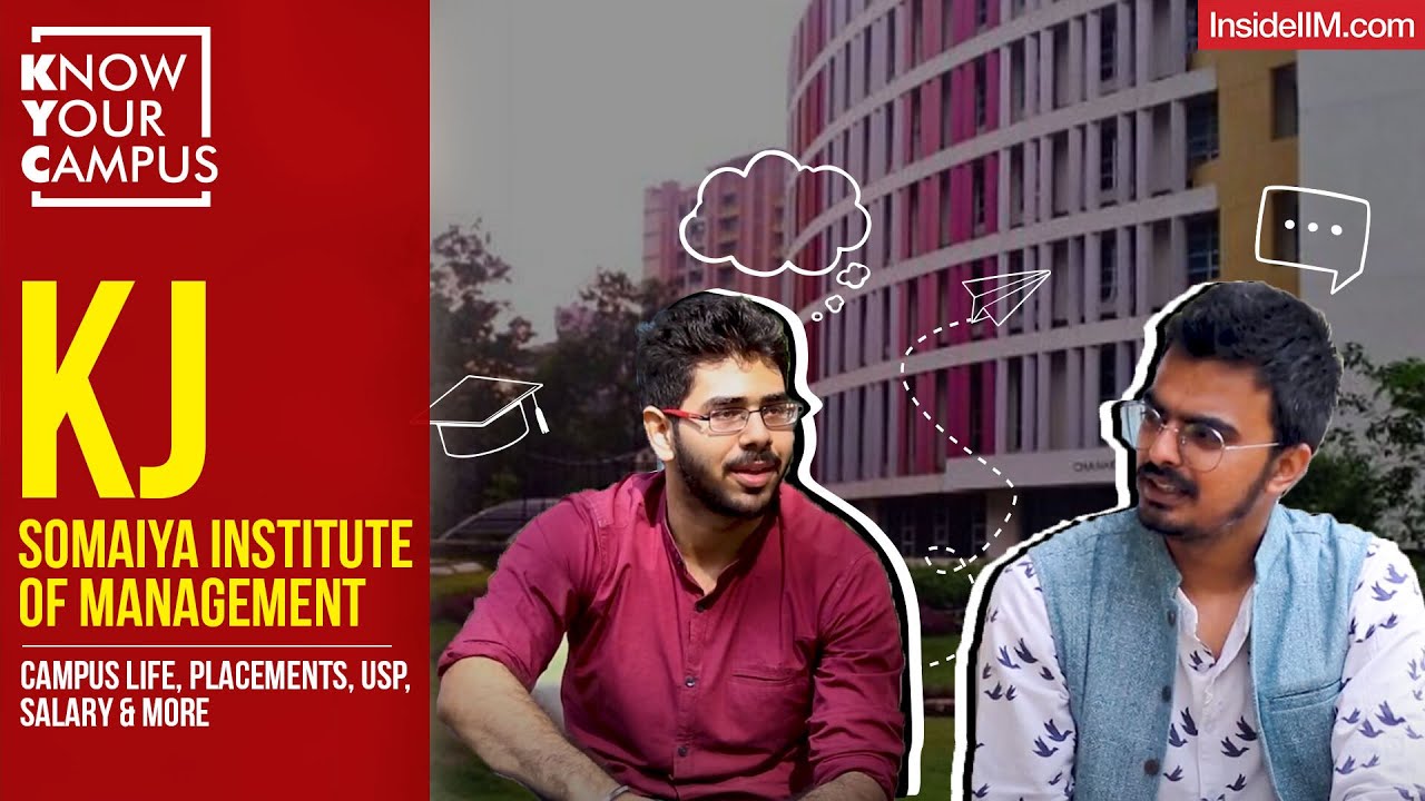 KJ Somaiya Institute of Management: Campus Life, Placements, USP, Salary & More | Know Your Campus