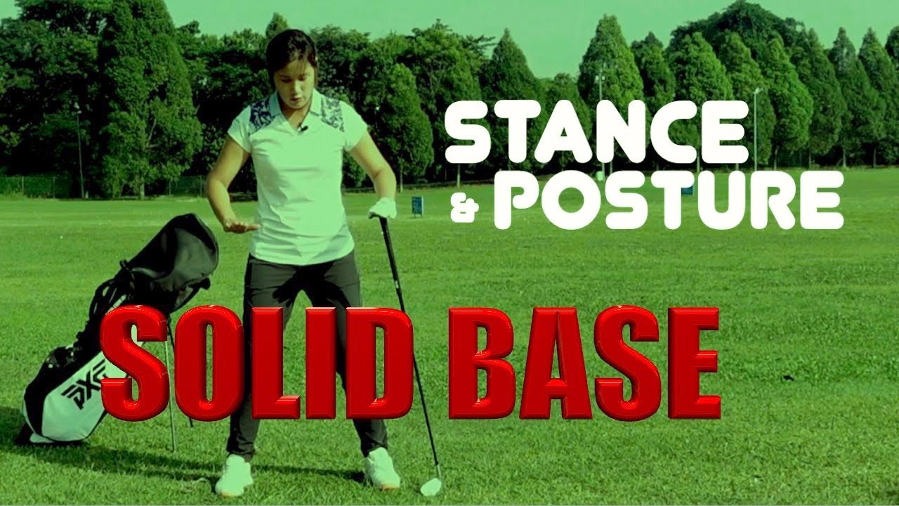 Stance & Posture - Solid Base - Golf with Michele Low