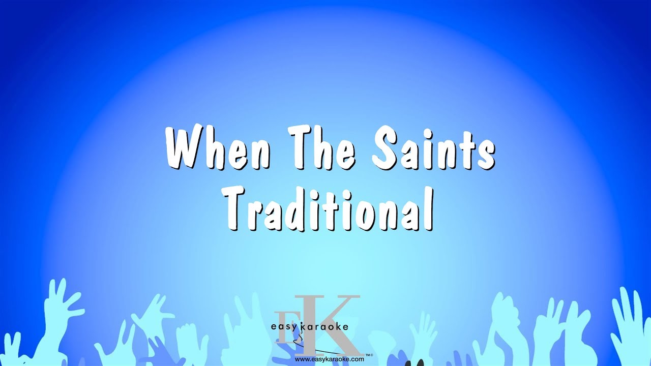 When The Saints - Traditional (Karaoke Version)